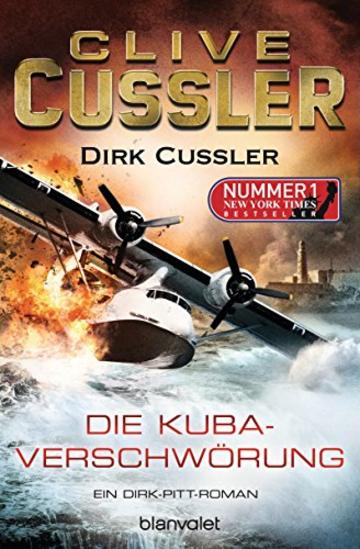 Die Kuba-Verschwörung: Ein Dirk-Pitt-Roman (Die Dirk-Pitt-Abenteuer 23) (German Edition)